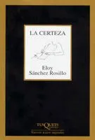 CERTEZA, LA