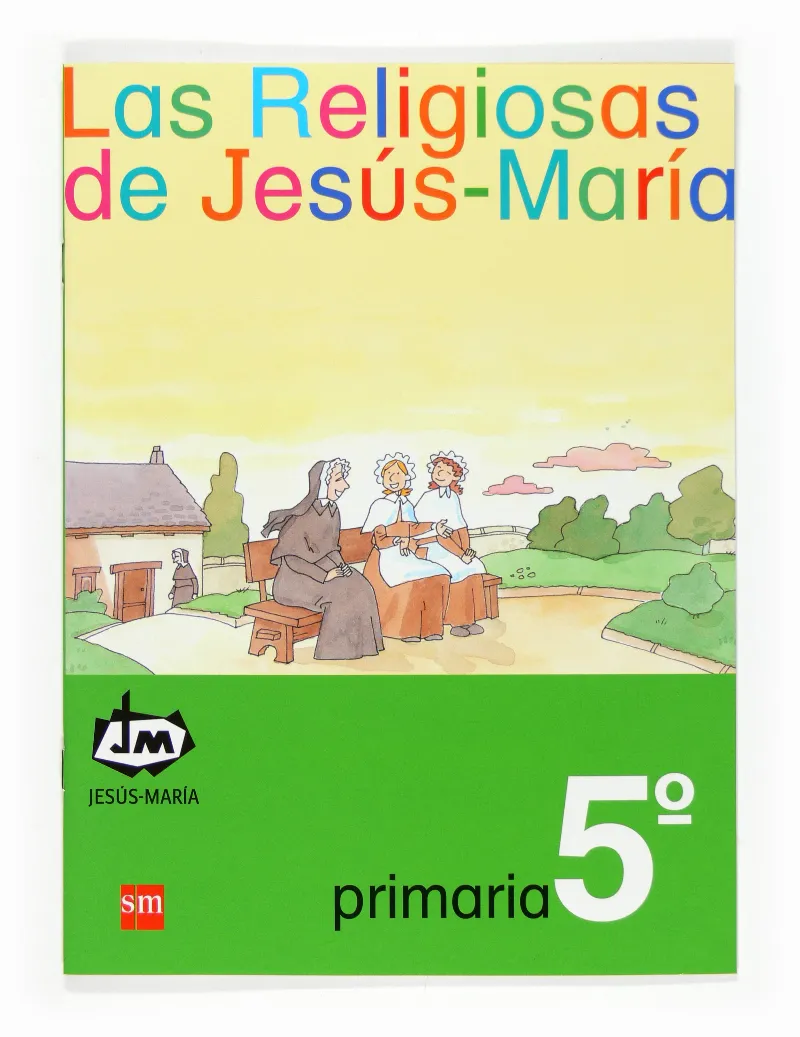 Las religiosas de Jesús-María. 5 Primaria. Congregación de Jesús-María