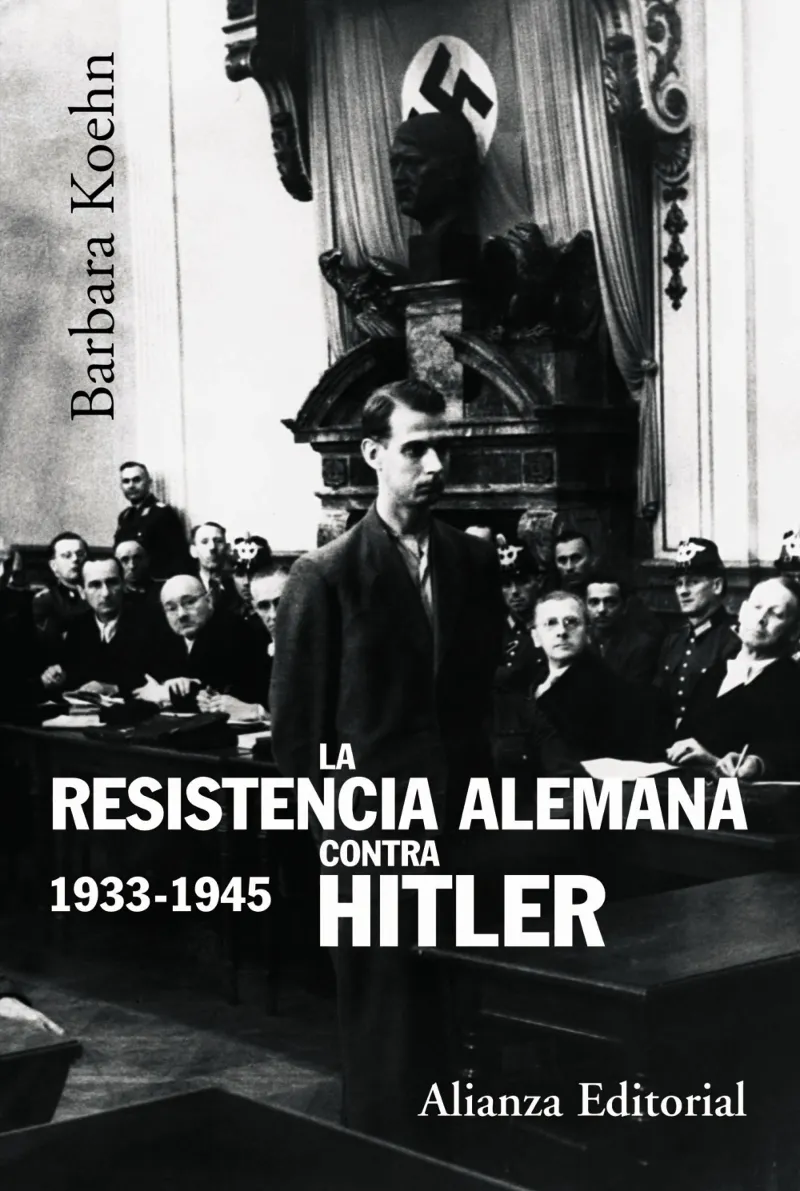 RESISTENCIA ALEMANA CONTRA HITLER, LA -1933-1945-