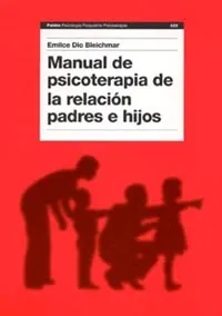 MANUAL DE PSICOTERAPIA DE RELACION PADRES E HIJOS