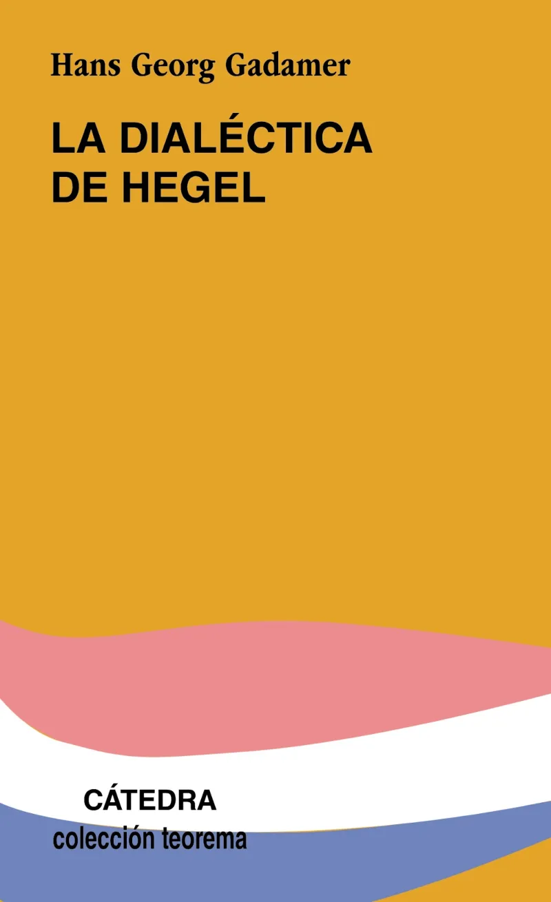 LA DIALÉCTICA DE HEGEL