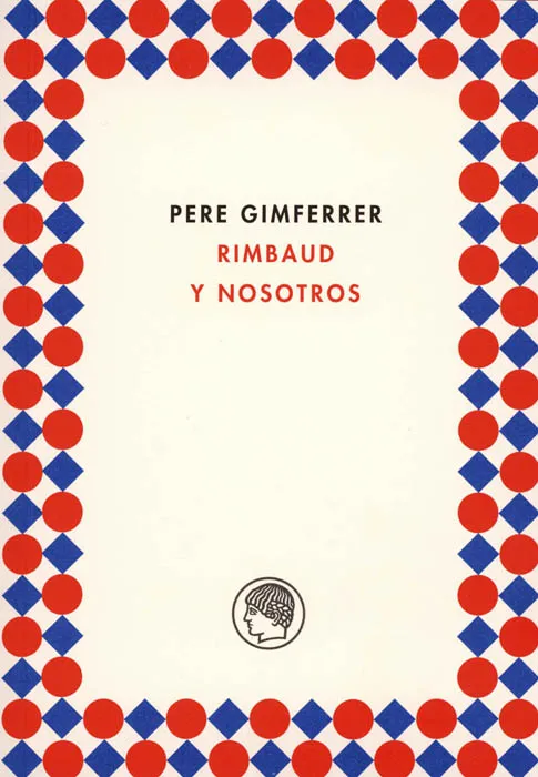 RIMBAUD Y NOSOSTROS