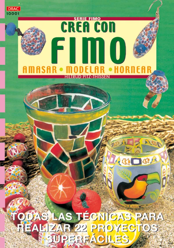 Serie Fimo nº 1. AMASAR, MOLDEAR Y HORNEAR