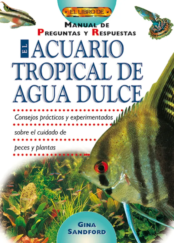 ACUARIO TROPICAL DE AGUA DULCE