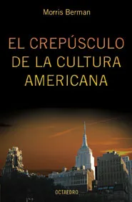 CREPUSCULO DE LA CULTURA AMERICANA,EL