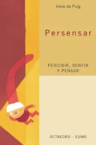 PERSENSAR -PERCIBIR, SENTIR, PENSAR-