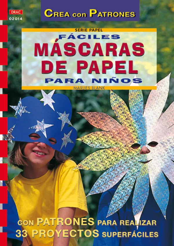 Serie Papel nº 14. FÁCILES MÁSCARAS DE PAPEL PARA NIÑOS