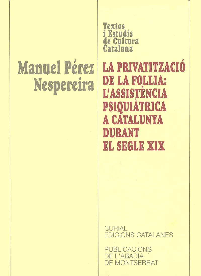 PRIVATITZACIO DE LA FOLLIA L'ASSISTENCIA PSIQUIATR