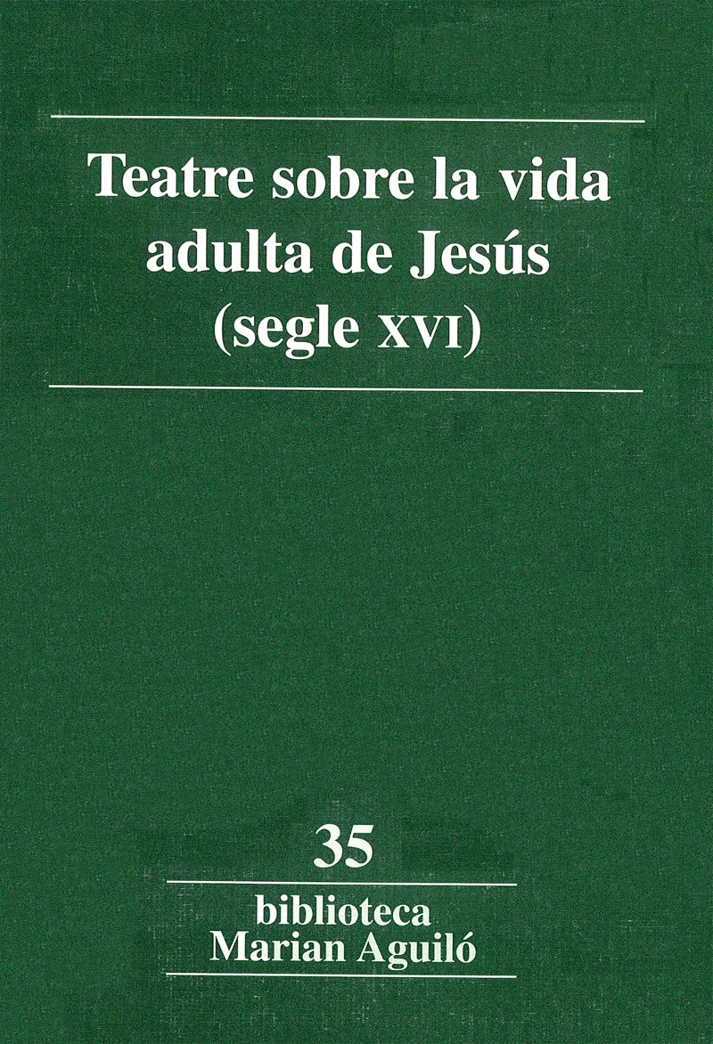TEATRE SOBRE LA VIDA ADULTA DE JESUS SEGLE XVI