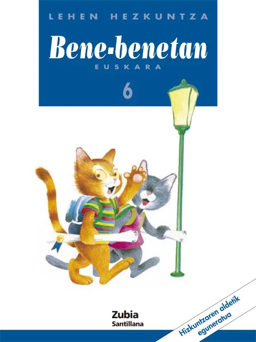 EUSKARA BENE-BENETAN 6 LEHHEN HEZKUNTZA IKASLIBURU