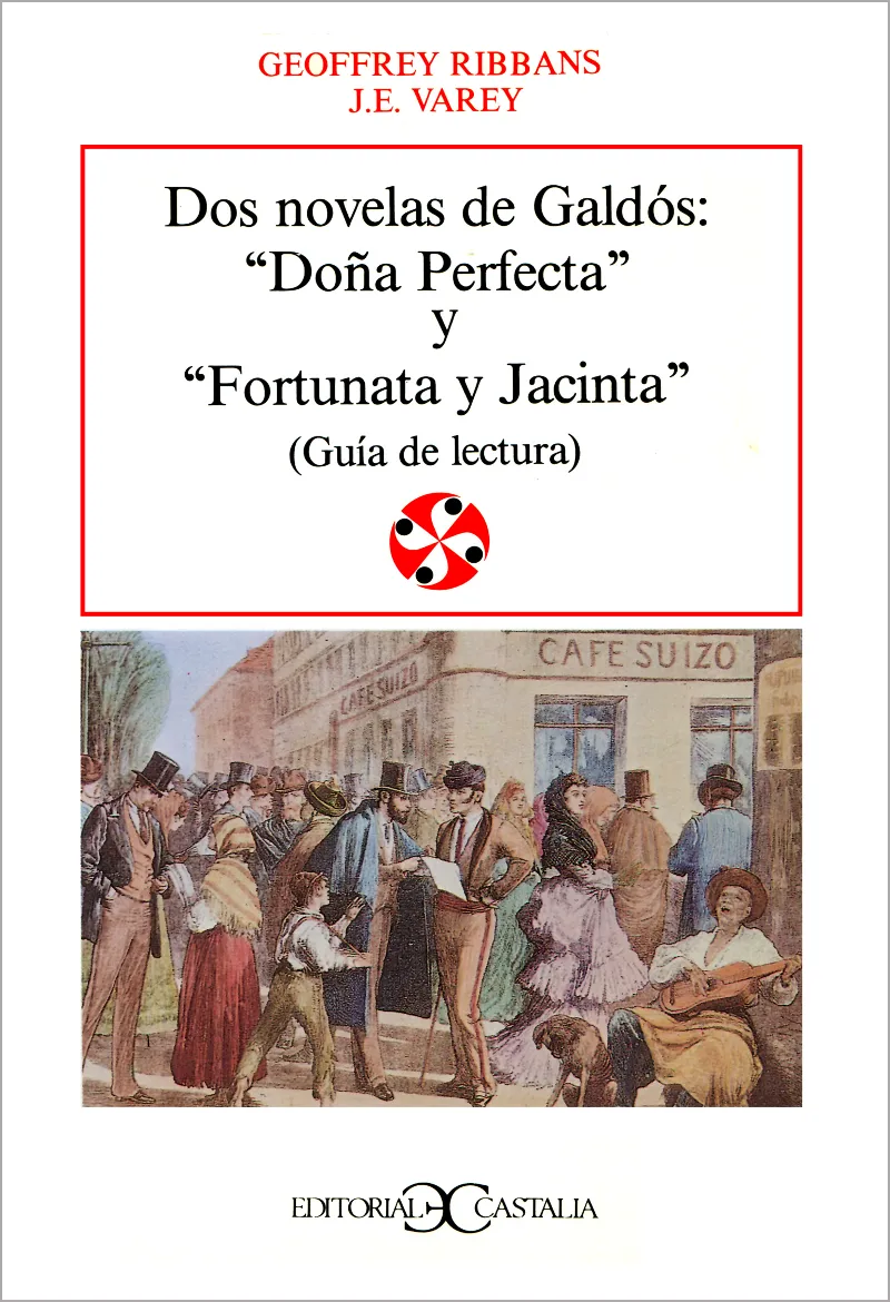 Dos novelas de Galdós: Doña Perfecta y Fortunata y Jacinta .