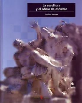 ESCULTURA Y EL OFICIO DEL ESCULTOR,LA