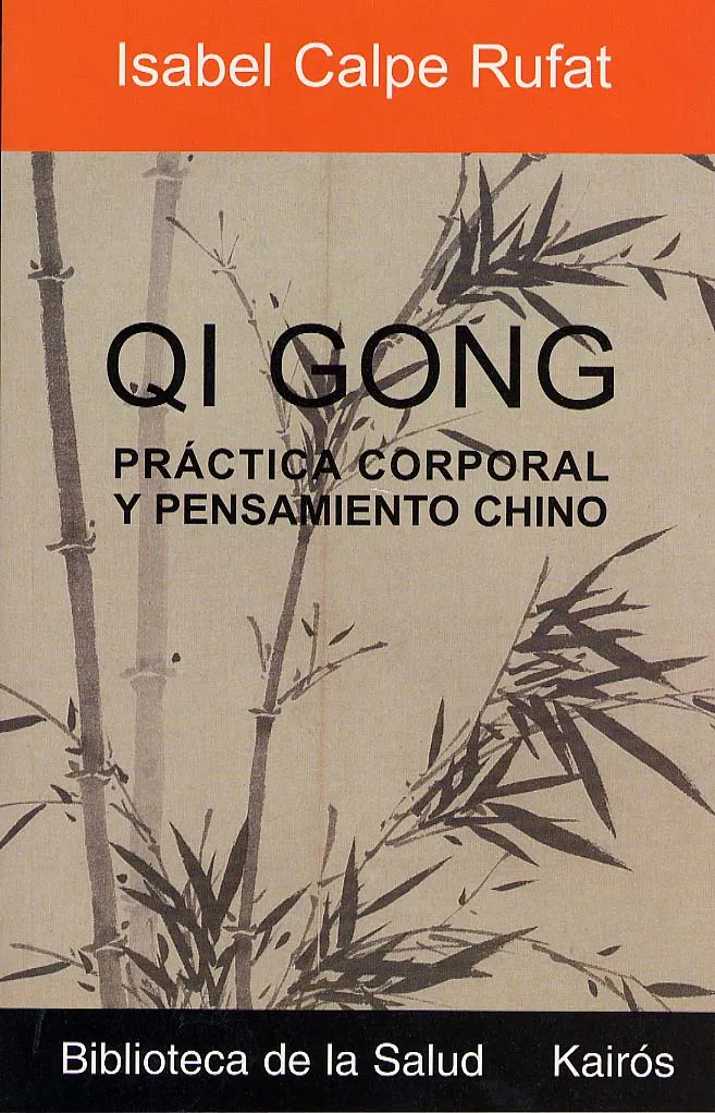 QI GONG PRACTICA CORPORAL Y PENSAMIENTO CHINO