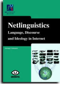 NETLINGUISTICS LANGUAGE, DISCOURSE AND IDEOLOGY IN
