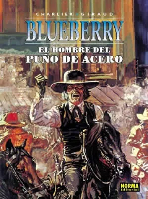 BLUEBERRY VOL 04: EL HOMBRE DEL PUÑO DE ACERO