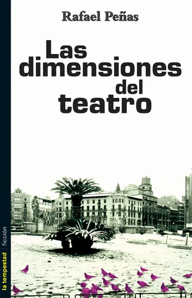 DIMENSIONES DEL TEATRO, LAS