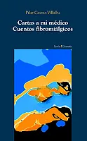 CARTAS A MI MEDICO CUENTOS FIBROMIALGICOS
