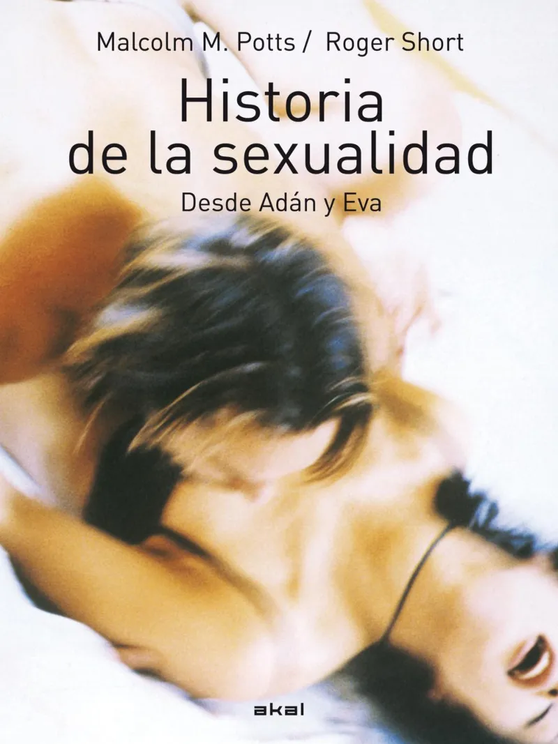 HISTORIA DE LA SEXULAIDAD -DESDE ADAN Y EVA-