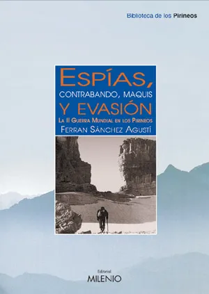 ESPIAS CONTRABANDO MAQUIS Y EVASION LA II GUERRA