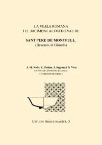VIL.LA ROMANA I EL JACIMENT ALTMEDIEVAL DE SANT
