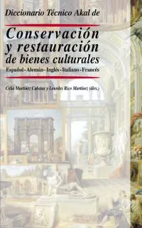 DICCIONARIO CONSERVACION Y RESTAURACION DE BIENES CULTURALES