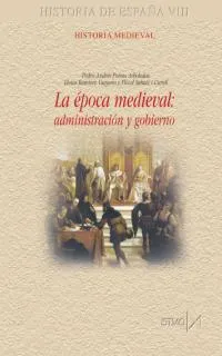EPOCA MEDIEVAL ADMINISTRACION Y GOBIERNO