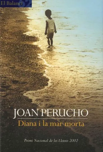 DIANA I LA MAR MORTA-PREMI NACIONAL LLETRES 2002