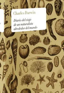DIARIO DEL VIAJE DE UN NATURALISTA ALREDEDOR DEL