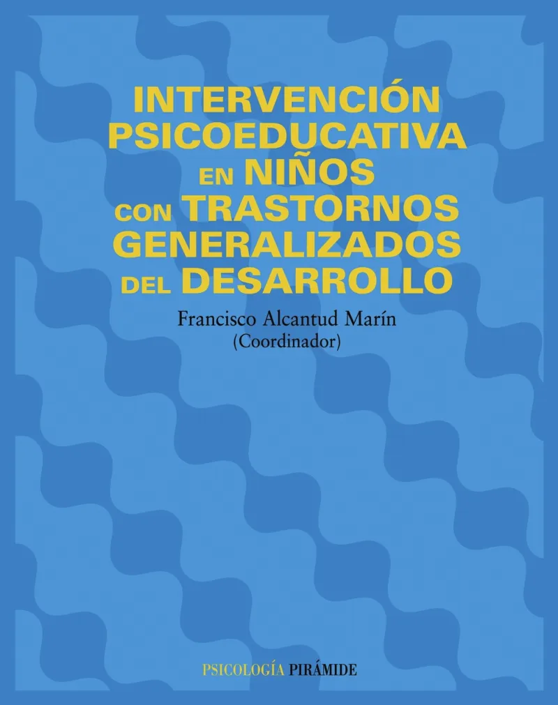 Intervención psicoeducativa en niños con trastornos generalizados del desarrollo