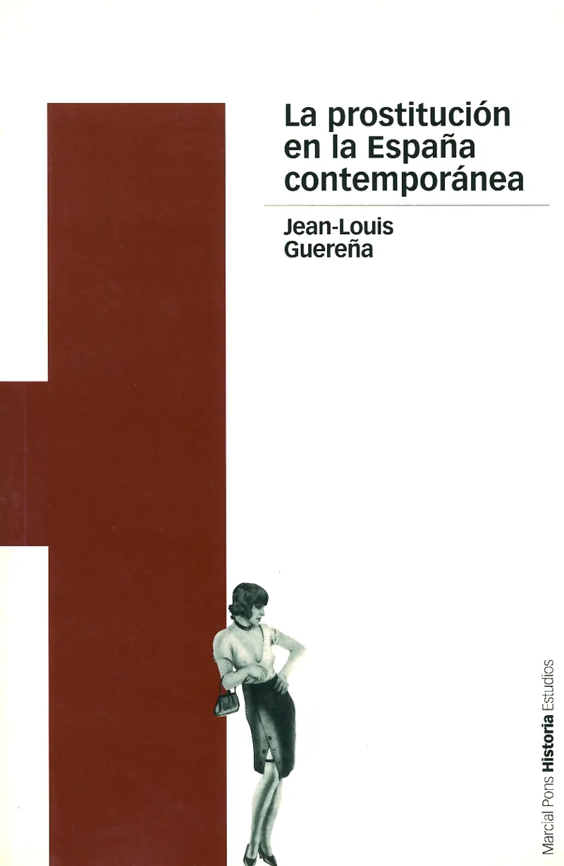 PROSTITUCION EN LA ESPAÑA CONTEMPORANEA, LA