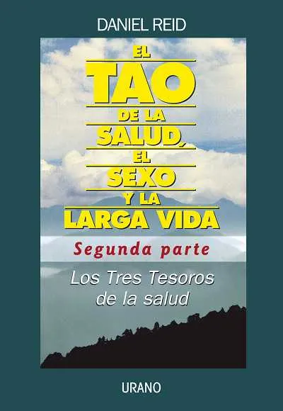 TAO DE LA SALUD EL SEXO Y LA LARGA VIDA,EL 2 PARTE