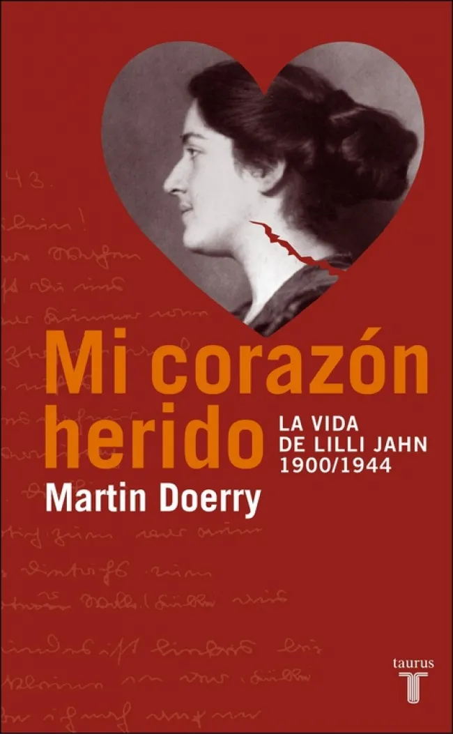 CORAZON HERIDO,MI LA VIDA DE LILLI JAHN 1900-1944