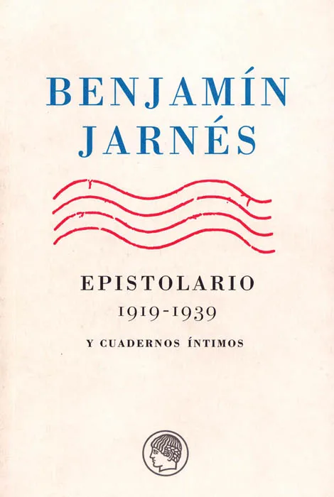EPISTOLARIO 1919-1939 Y CUADERNOS INTIMOS