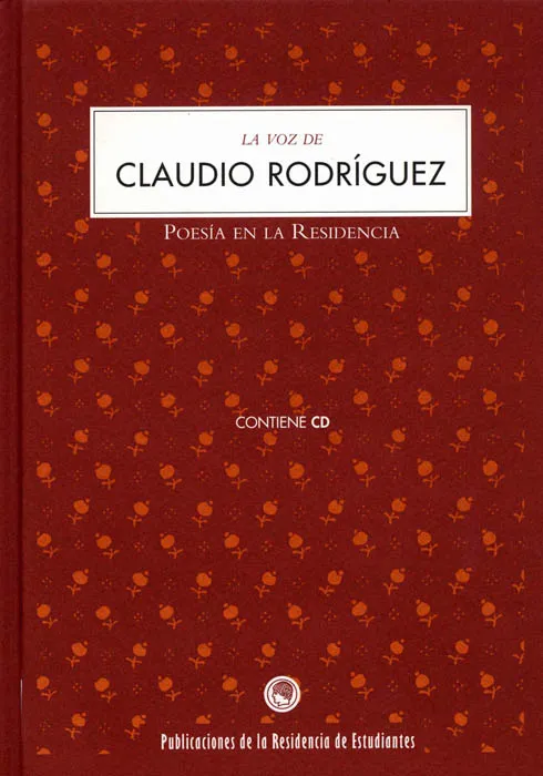 CLAUDIO RODRIGUEZ POESIA EN LA RESIDENCIA -AMB CD-