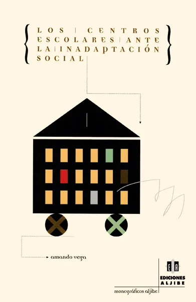 CENTROS ESCOLARES ANTE LA INADAPTACION SOCIAL,LOS