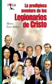 PRODIGIOSA AVENTURA DE LOS LEGIONARIOS DE CRISTO