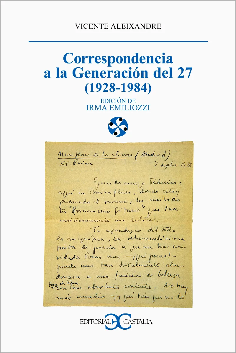 Correspondencia a la Generación del 27 (1928-1984) .