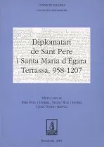 Diplomatari de Sant Pere i Santa Maria d'Ègara. Terrassa, 958-1207