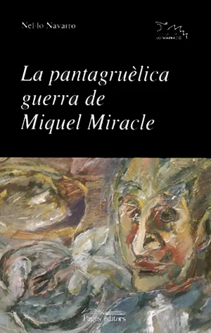 PANTAGRUELICA GUERRA DE MIQUEL MIRACLE