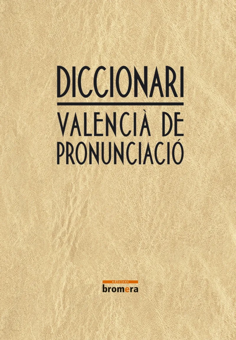 DICCIONARI VALENCIA DE PRONUNCIACIO