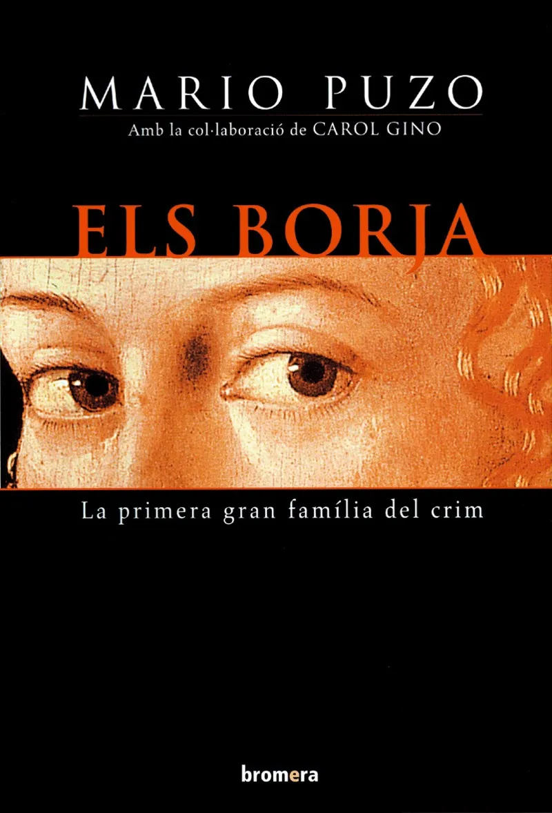 BORJA, ELS - LA PRIMERA GRAN FAMILIA DEL CRIM