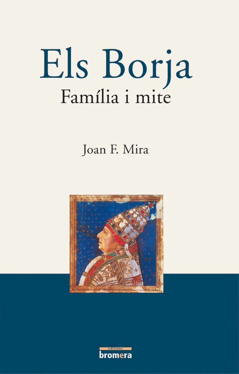 BORJA, ELS - FAMILIA I MITE