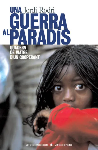 GUERRA AL PARADIS, UNA