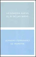 La comedia nueva. El sí de las niñas