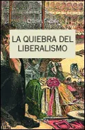 QUIEBRA DEL LIBERALISMO 1808 1939,LA
