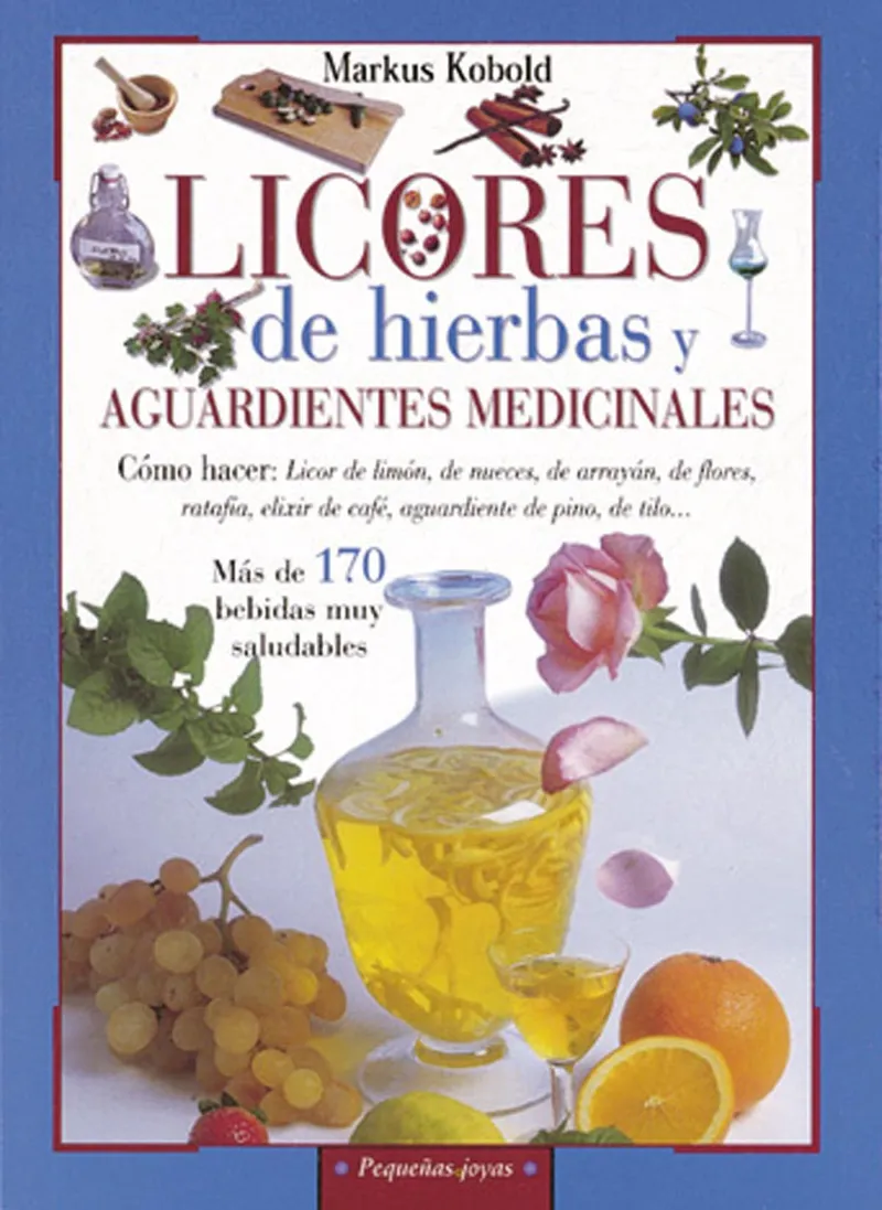 Licores de hierbas y aguardientes medicinales