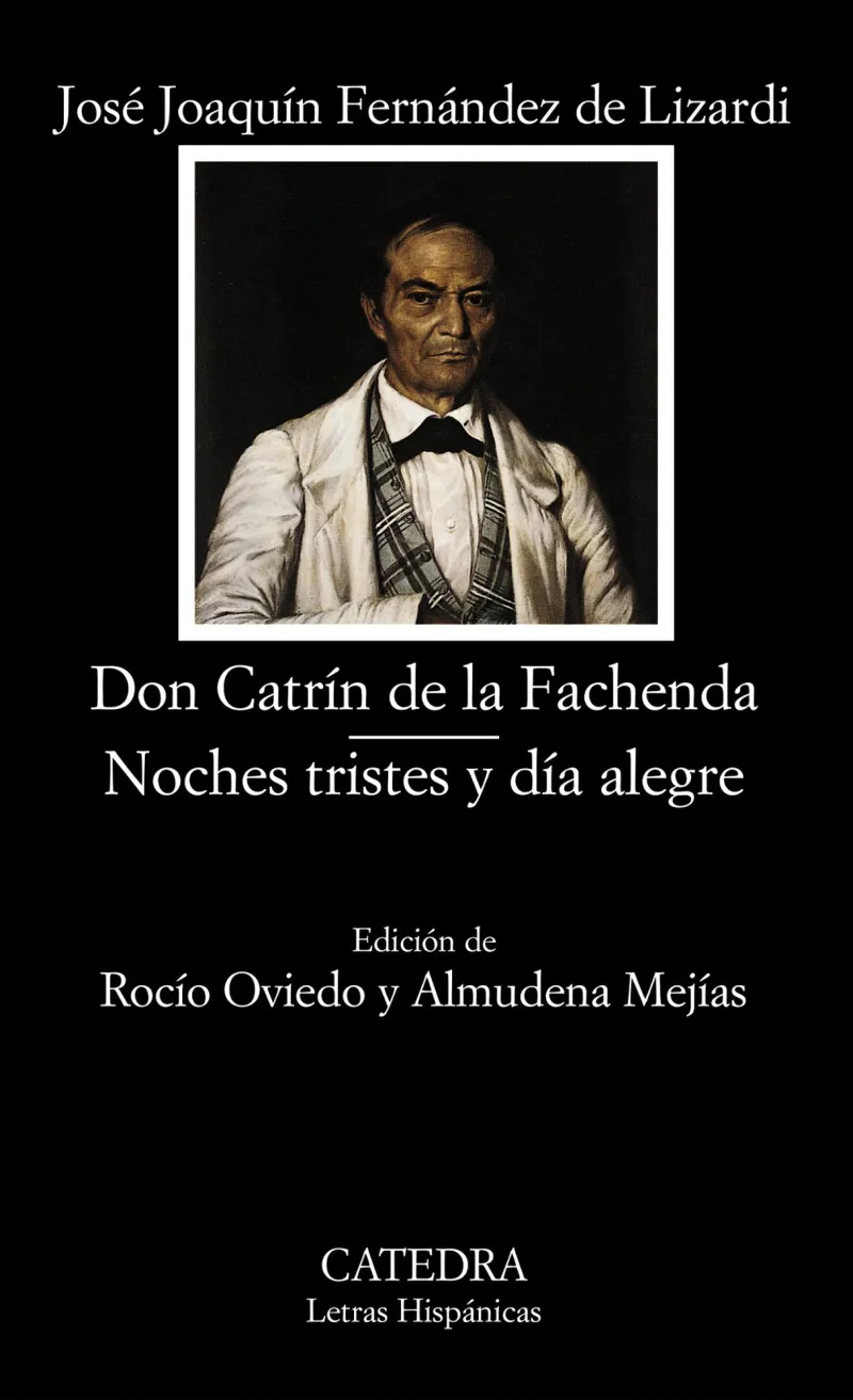 DON CATRÍN DE LA FACHENDA; NOCHES TRISTES Y DÍA ALEGRE