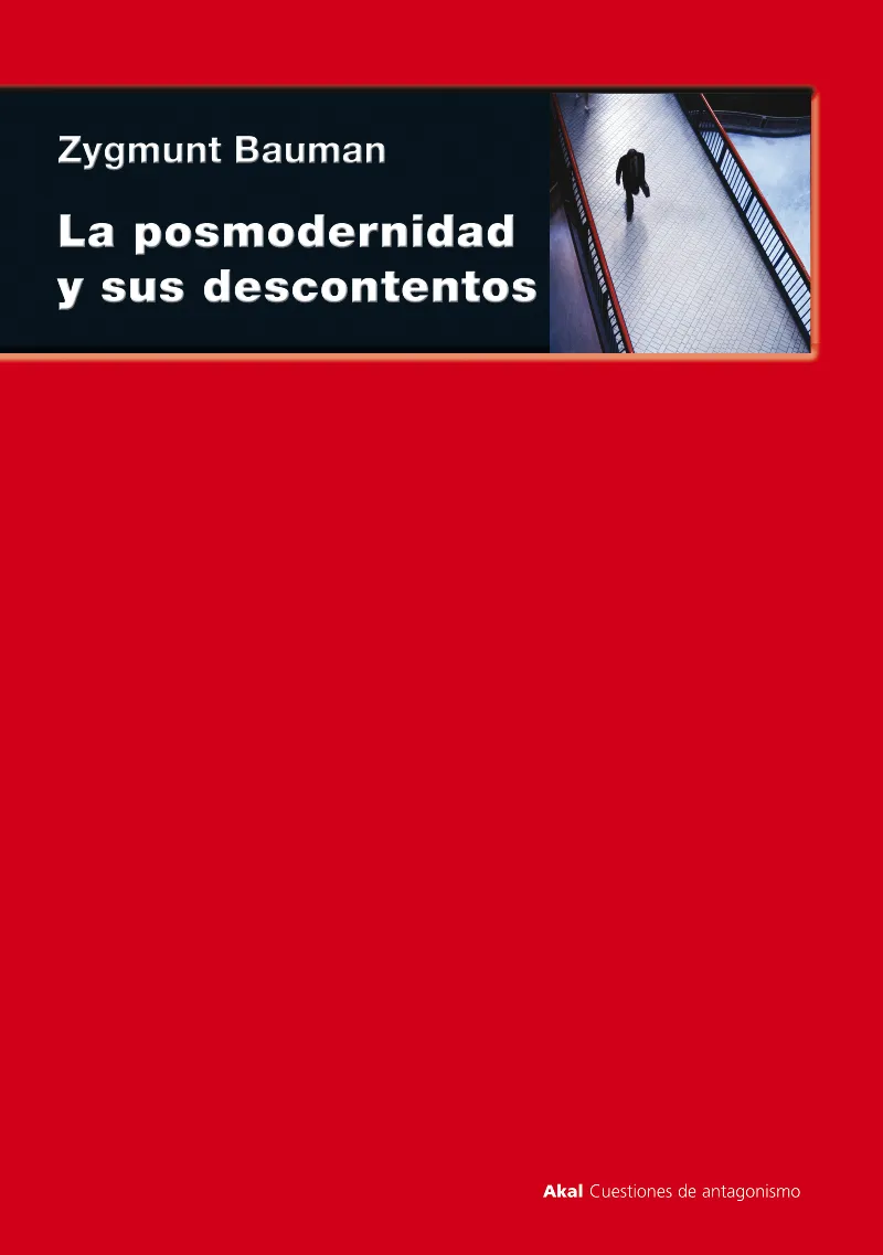 POSMODERNIDAD Y SUS DESCONTENTOS,LA