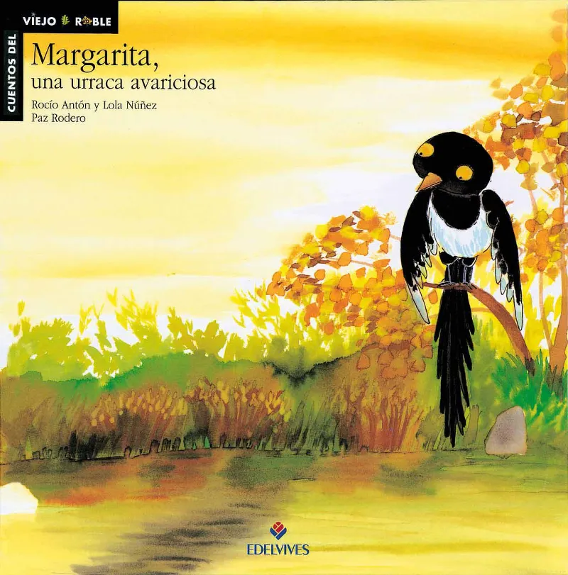 MARGARITA, UNA URRACA AVARICIOSA