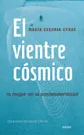 VIENTRE COSMICO,EL -MUJER EN LA POSTMODERNIDAD-
